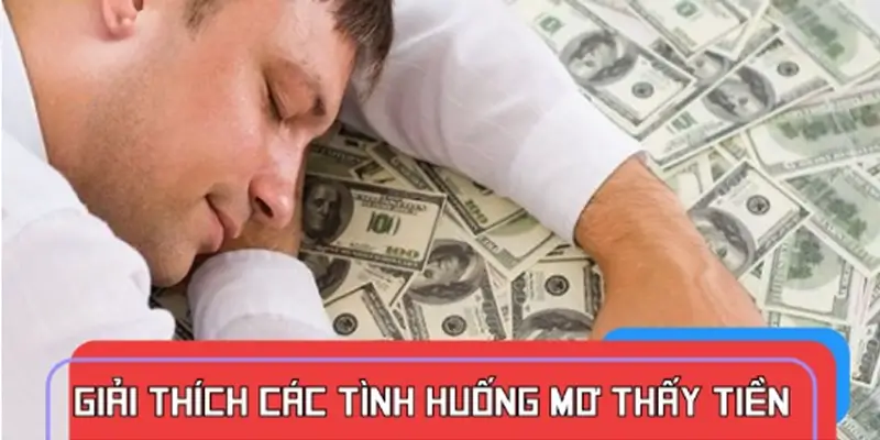 Giải thích các tình huống thường gặp khi mơ thấy tiền